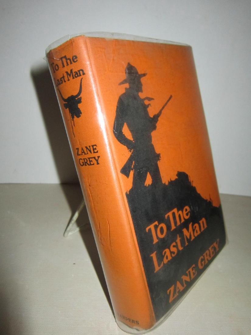 Zane Grey: Zane Grey Signed Copy To The Last Man (1 of 4)