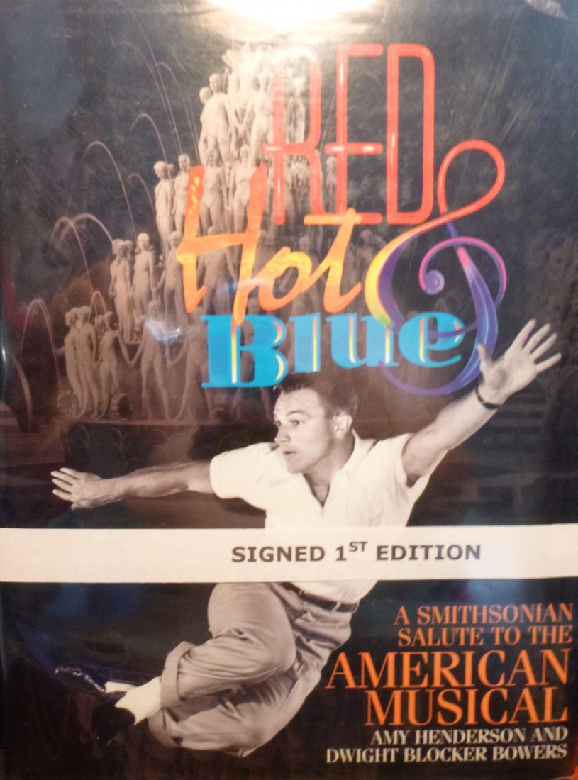 Red Hot Blue Smithsonian Salute American Musical Signed: Red, Hot and Blue : A Smithsonian Salute to the American Musical -- Signed. Amy Bowers, Dwight B. Henderson. American musicals. 1st edition. 199 Smithsonian Institution Press6. " It is very informati