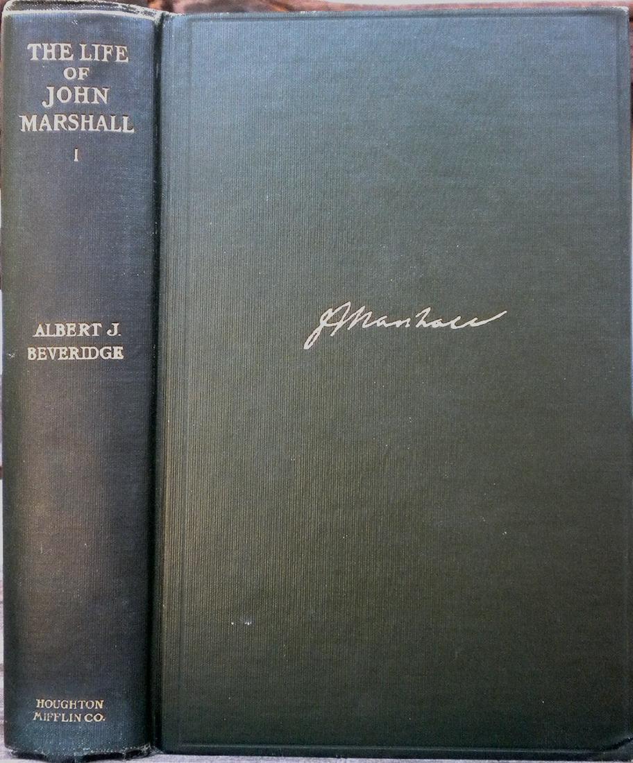 The Life of John Marshall: The Life of John Marshall. [Marshall, John]. Beveridge, Albert J. Boston: Houghton, Mifflin & Co, (1916). Illustrated. Please note that this lot has a confidential reserve. When you leave a bid in adv