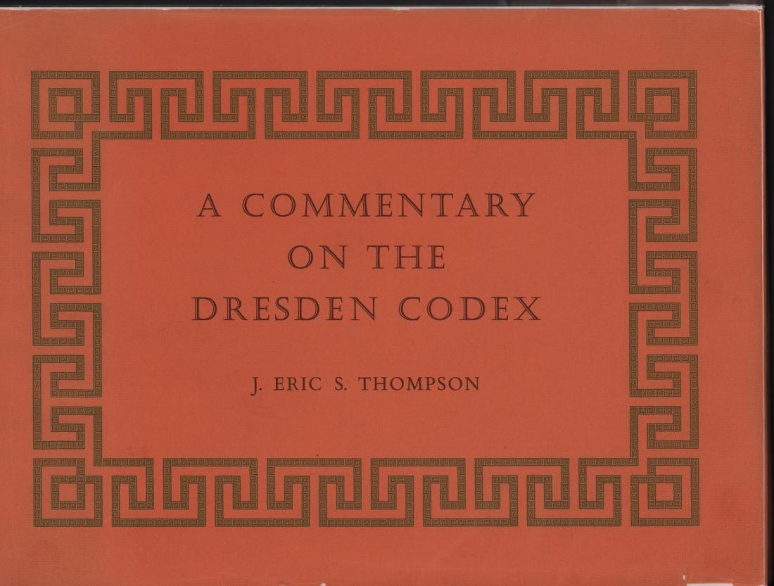 Sir John Eric Sidney Thompson Commentary Dresden Codex (1 of 1)
