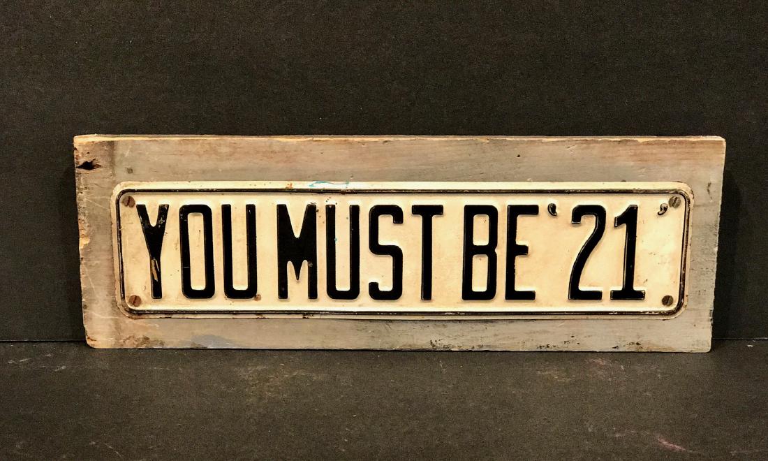 You Must Be 21 Sign Circa 1940 (1 of 4)