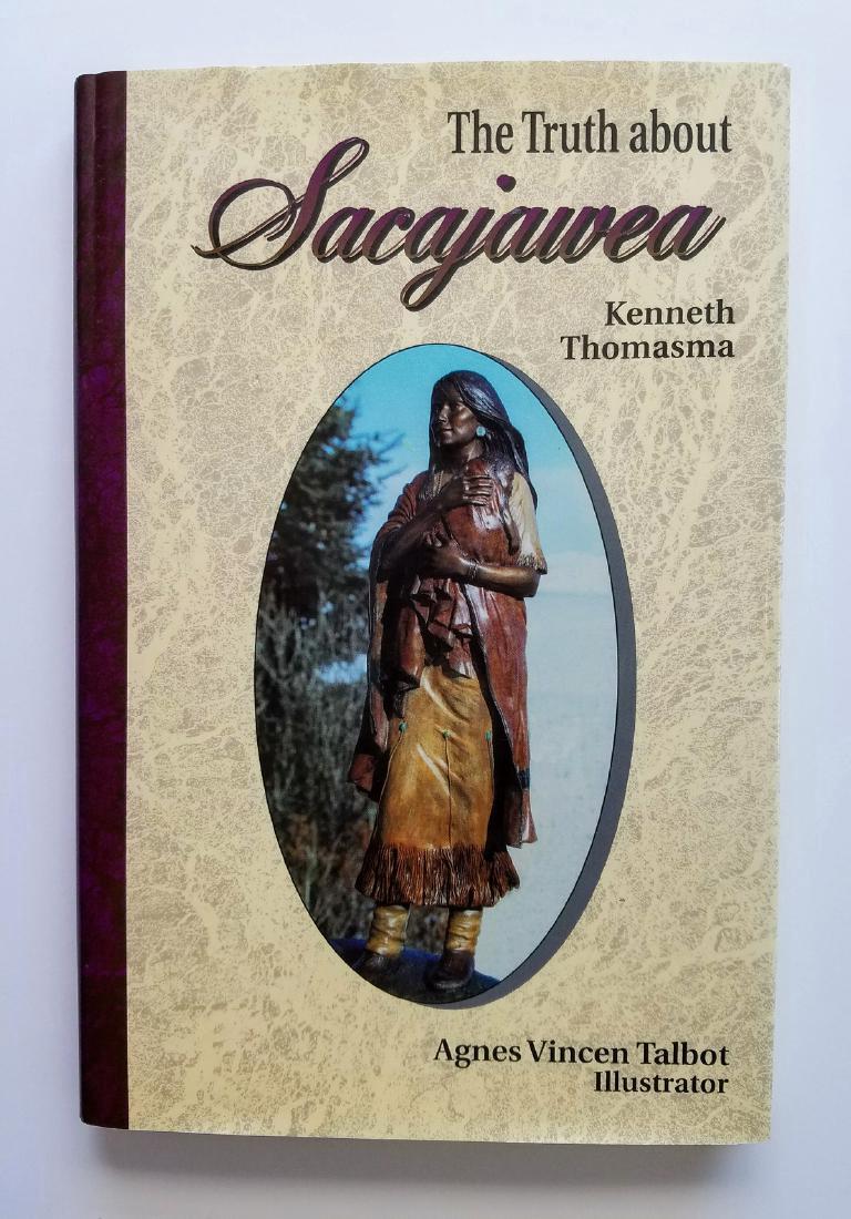 The Truth about Sacajawea SIGNED! Kenneth Thomasma. (1 of 2)
