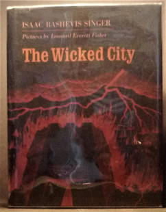 The Wicked City Isaac Bashevis Singer Signed: The Wicked City Isaac Bashevis Singer / Illustrated by Leonard Everett Fisher Sodom & Gomorrah Signed, 1st edition 1976, Farrar, Straus, Giroux I.B. Singer manages to capture the evil mentality of the