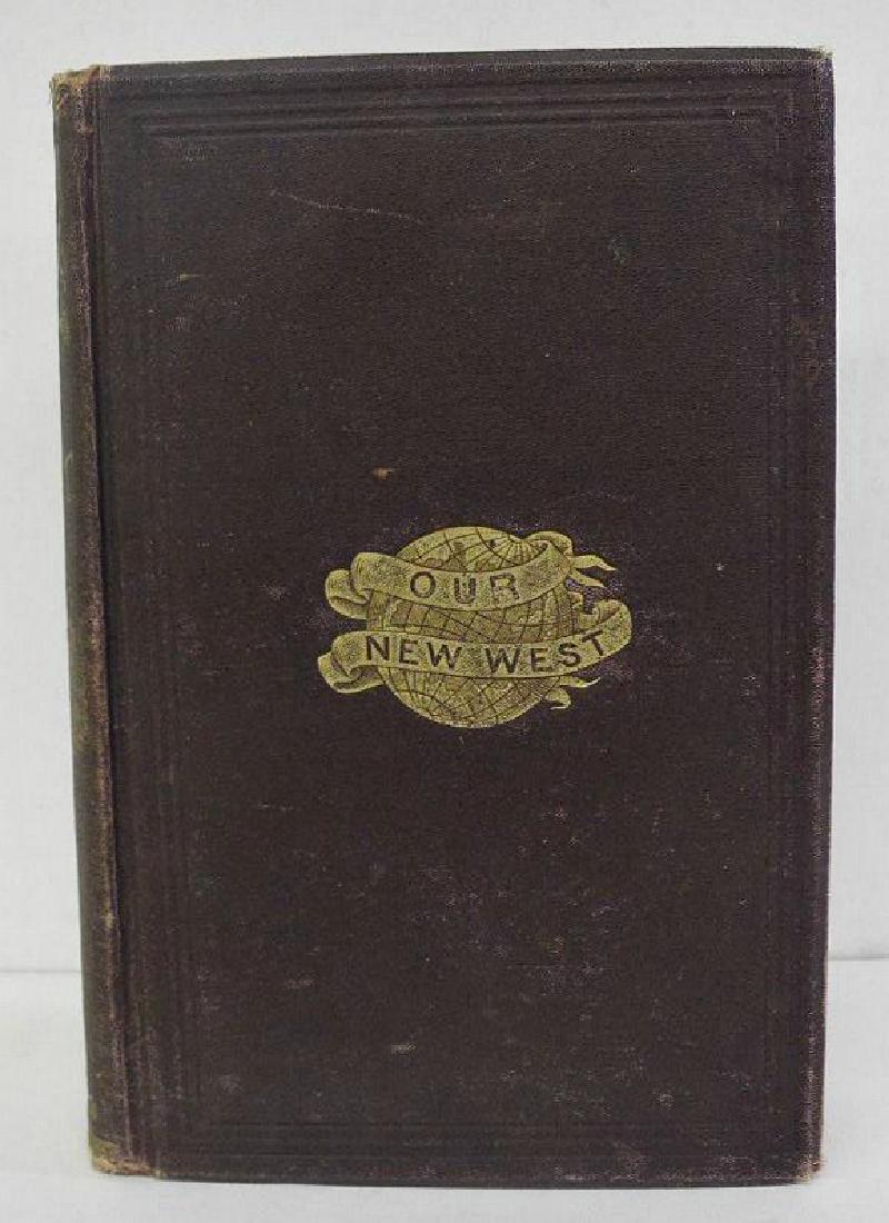 Our New West. Bowles, Samuel. Hartford Publishing Co (1 of 5)