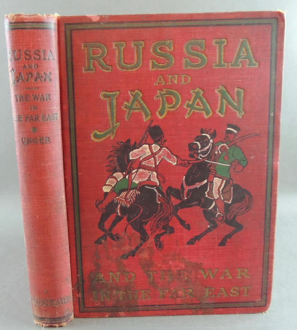 Russia and Japan – and the War in the Far East C.1904: Russia and Japan – And The War In The Far East. By Frederic William Unger. Pennsylvania: American Publishing Company. Copyright: 1904. Includes The Empire of Russia – its history, government and p