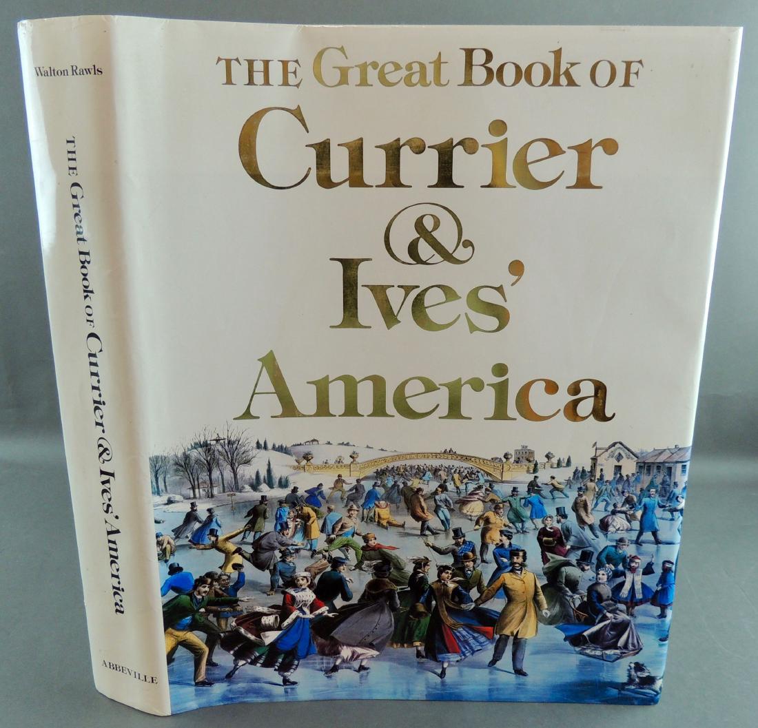 The Great Book of Currier & Ives’ America, Walton Rawls: The Great Book of Currier & Ives’ America, Walton Rawls, c.1979. Author: Walton Rawls. Publisher: Abbeville Press, New York. Copyright: 1979. Hard bound oversized book with dust jacket, grey cloth c