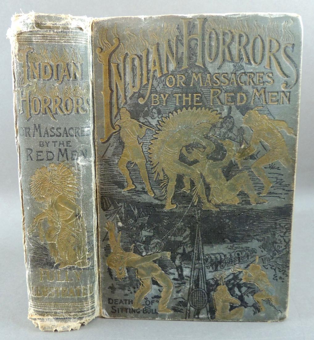 Indian Horrors or Massacres by the Red Men, 1900 (1 of 10)