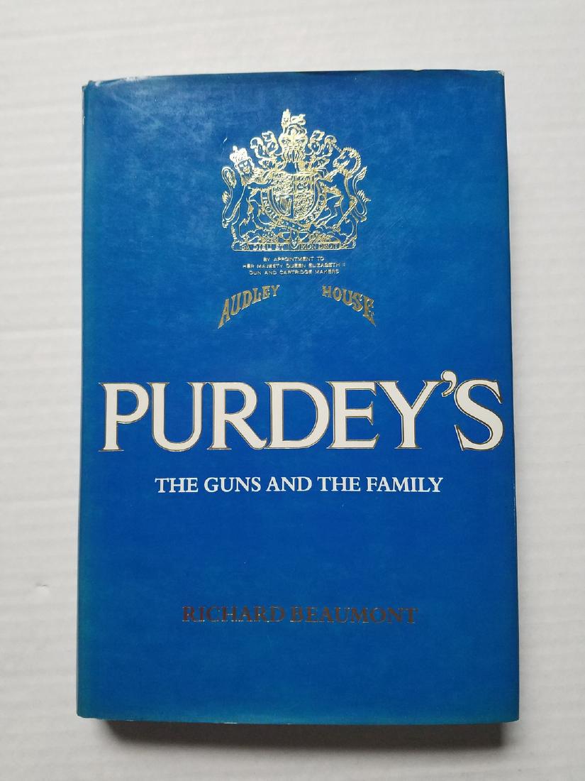 Purdey's the Guns and the Family Richard Beaumont: Purdey's. The Guns and the Family. Richard Beaumont. David & Charles, North Pomfret, VT. 1984. . With many b&w illustrations and several color plates. 248 pages. 8vo. Hardcover, in a dust ja