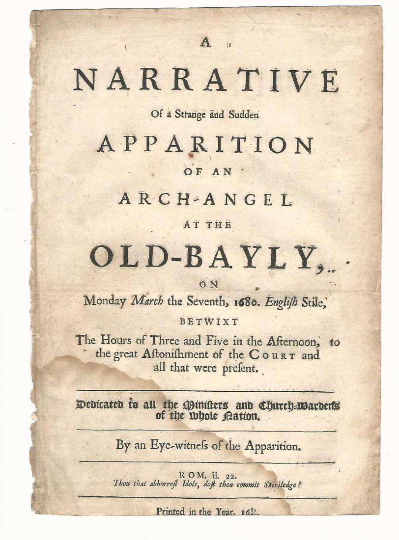 1681 Narrative Apparition Arch-Angel at the Old-Bayly: “A Narrative of an Apparition of an Arch-Angel at the Old-Bayly on Monday March the Seventh, 1680…”, by Jonathan Sanders printed at London, 1680/81. Title leaf and two pages. Very Good, last lin