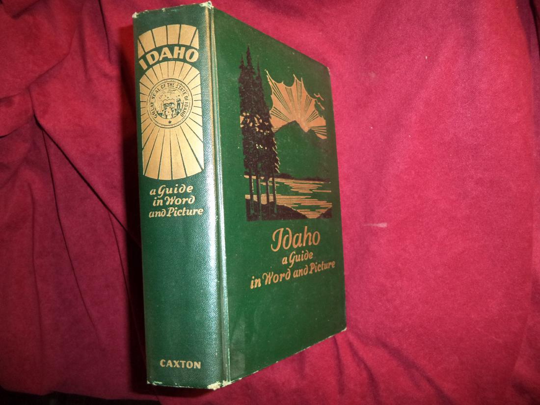 Idaho. A Guide In Word and Picture.: Idaho. A Guide In Word and Picture. (Fisher, Vardis et al). Oxford University Press. Second edition. Octavo. Illustrated. One of the scarcest WPA Guides. The first edition was suppressed by the ham-ha