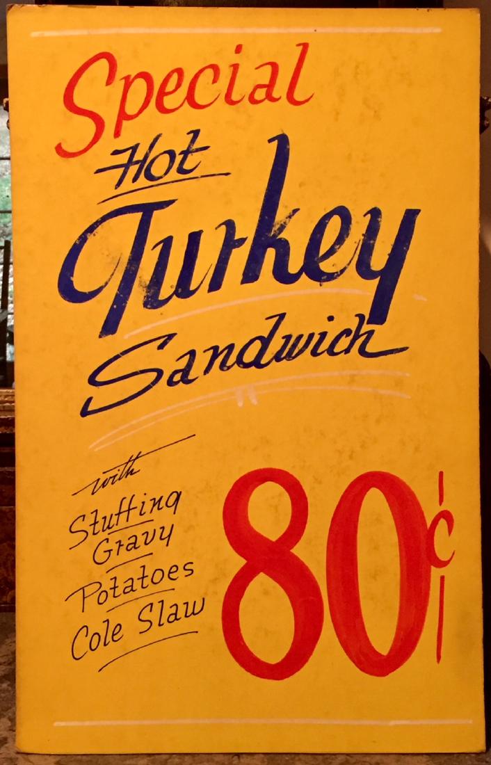 Vintage 1940s 'Hot Turkey Sandwich' Sign: Vintage 1940s 'Hot Turkey Sandwich' Sign Vintage 1940’s Blue Plate Special diner sign. “Hot Turkey Sandwich”. Hand-painted on heavy poster board/ cardboard. Good condition, having light wear. 22
