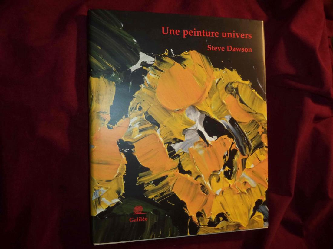 Une Peinture Univers. Steve Dawson. Volume 1 & Volume 2: Une Peinture Univers. Steve Dawson. Volume 1 & Volume 2. Bui-Glucksmann, Christine. Editions Galilee. First edition. 4to. Illustrated in black, white and color. Shipping: Domestic: Flat-rate of $4.00 