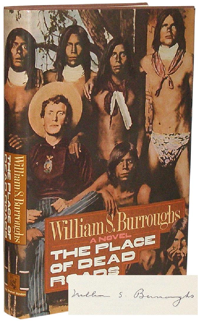 Burroughs, William S. The Place of Dead Roads (1 of 1)
