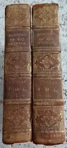 1825 Two Volume A Synopsis of the Peerage of England: "A Synopsis of the Peerage of England" in Two volumes, by Nicholas Harris Nicolas, printed at London for C and J Rivington, 1825. Two volume set, marbled boards with leather reback and tips. Internall