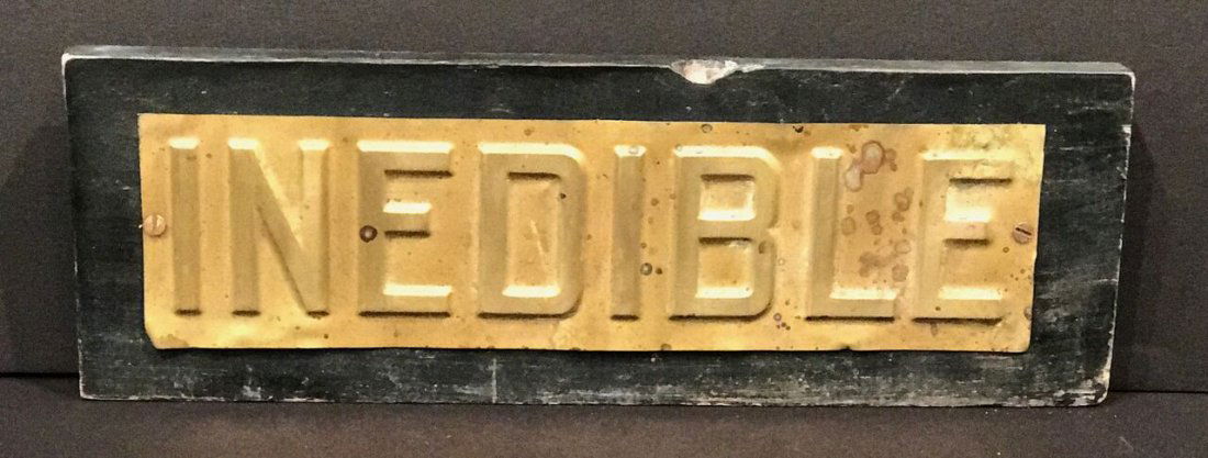INEDIBLE Sign, c. 1930, Eastern Massachusetts. (1 of 3)