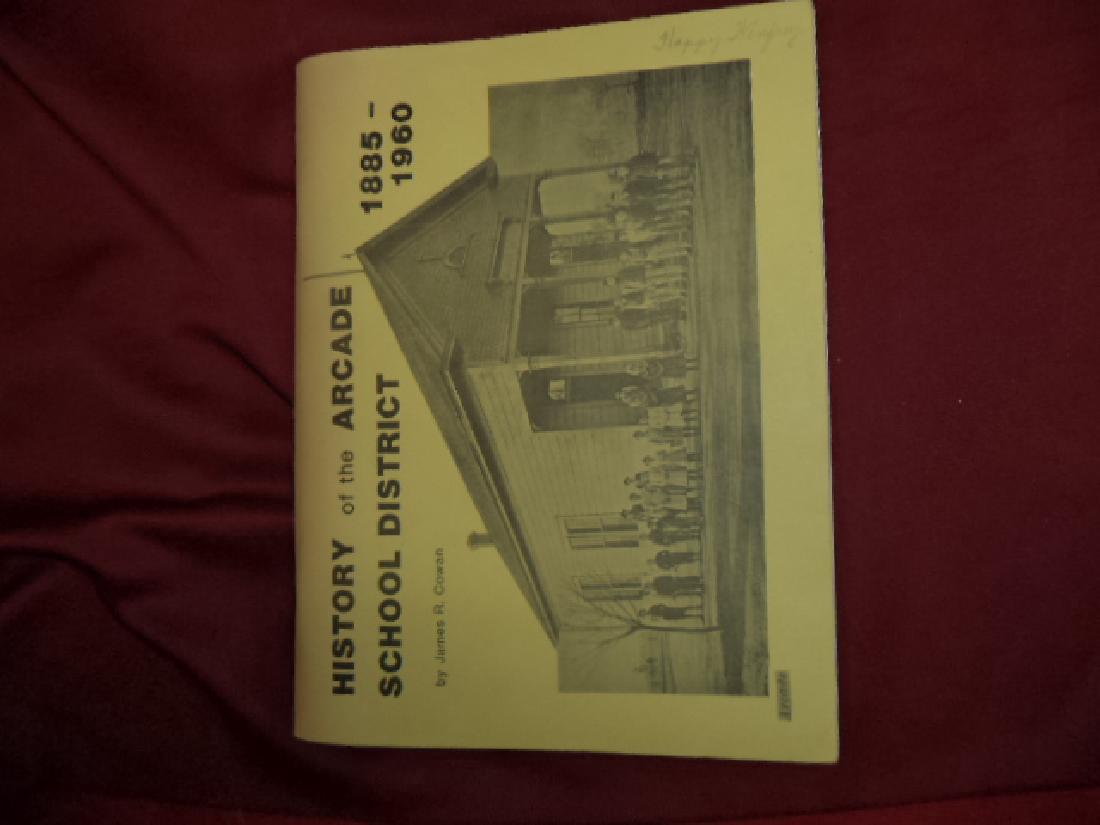 A History of the Arcade School District with: A History of the Arcade School District with Information on the Growth and Development of the North Area of Sacramento County, California. 1885-1960. Cowan, Dr. James R. Self published. First edition.