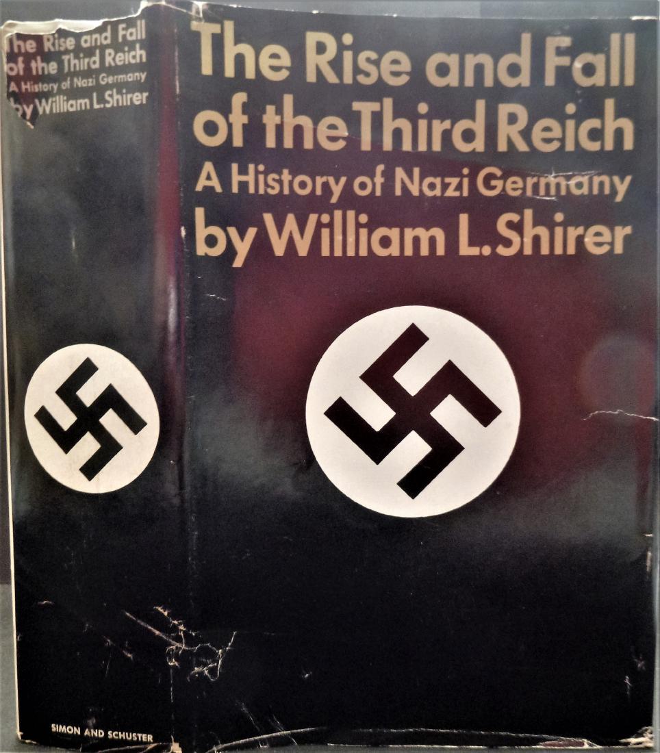 Rise and Fall of the Third Reich 1960 Simon & Schuster: The Rise and Fall of the Third Reich 1960, Simon & Schuster. NY Early book club edition History of Nazi Germany Hitler boasted that The Third Reich would last a thousand years. It lasted only 12. But