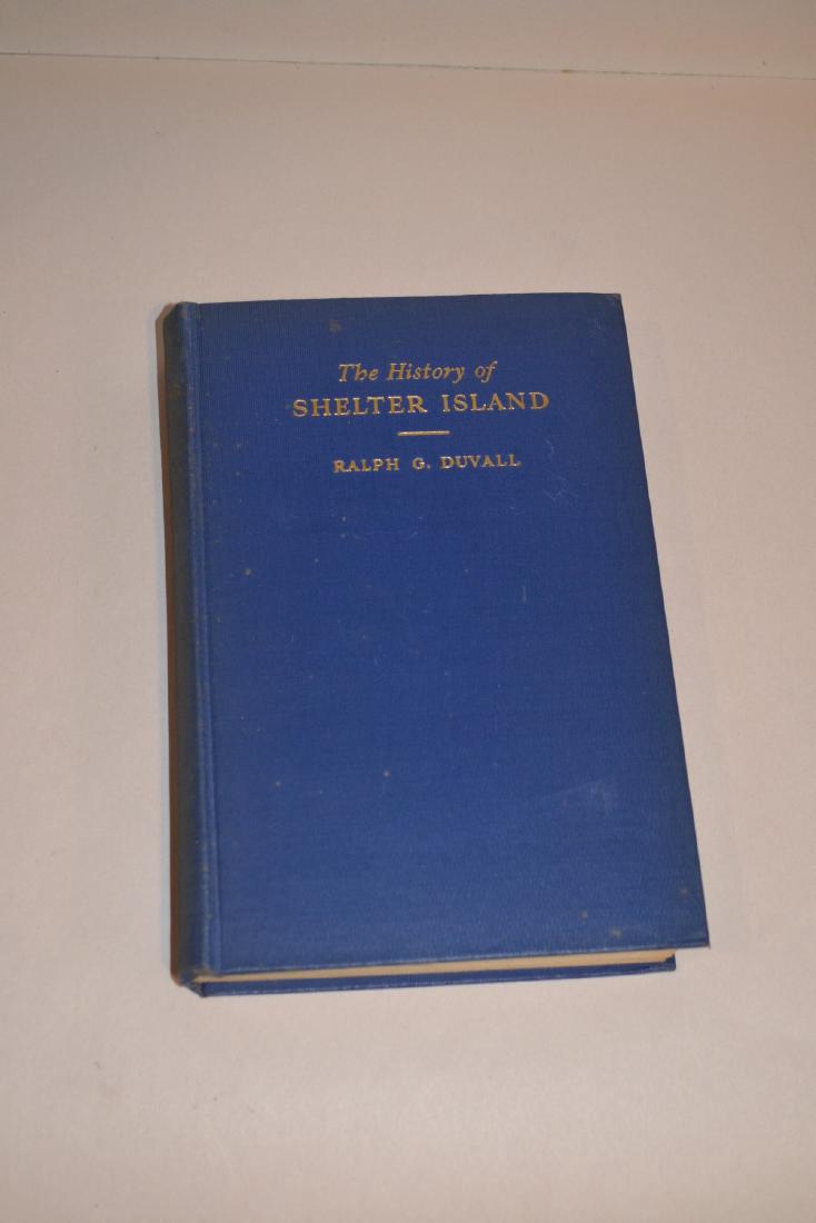 The History of Shelter Island Signed by Author: The History of Shelter Island -signed by the author Duvall, Ralph G. NY: Privately Printed, 1932 First edition. History, New York Scarce book signed by the author on the FFEP. Shipping: Domestic: Flat