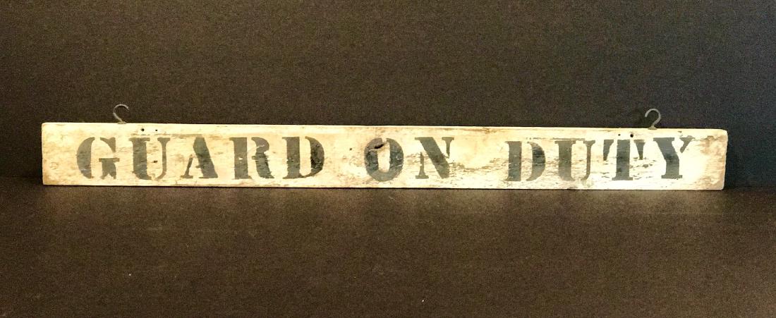 GUARD ON DUTY Sign, Early 20th C (1 of 4)