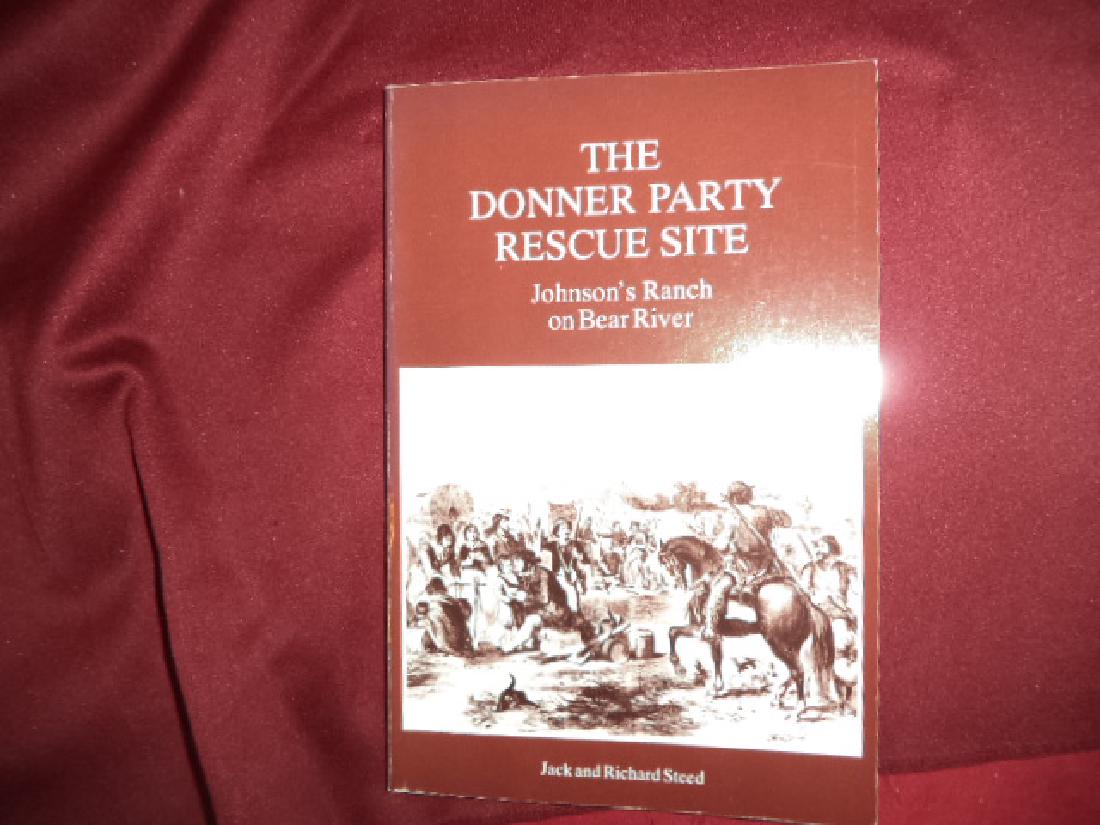 The Donner Party Rescue Site. Inscribed by the author (1 of 1)