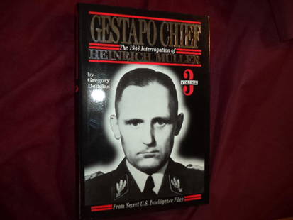 Gestapo Chief Vol 3: 1948 Interrogation Heinrich Muller: Gestapo Chief. Vol. 3: The 1948 Interrogation of Heinrich Muller. Douglas, Gregory. R. James Bender. First edition. Octavo. Illustrated. Please note that this lot has a confidential reserve. When you