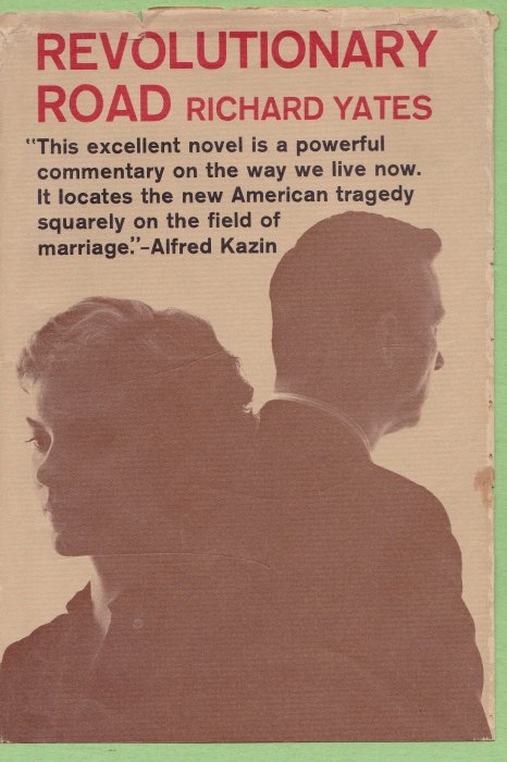 Yates, Richard Revolutionary Road: Yates, Richard. Revolutionary Road. Boston: Little, Brown, 1961/ First edition (stated). A touch of dustiness and faint foxing to top edges, name neatly scripted at top of front pastedown (hidden by f