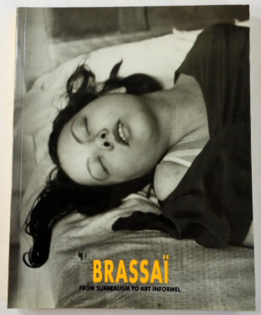Brassai: From Surrealism to Art Informel: Brassai Brassai: From Surrealism to Art Informel Barcelona: Funacio Antoni Tabies, 1993 First edition Text in English. Stunning and often startling black and white photographs. Oversize softcover, 12.
