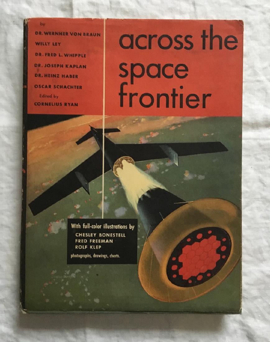Across the Space Frontier Wernher Von Braun First Print (1 of 4)