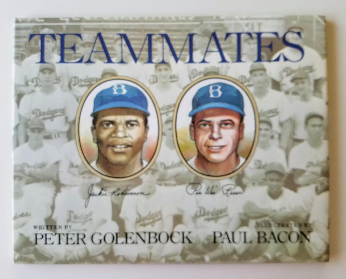 Jackie Robinson & Pee Wee Reese Signed by author: Jackie Robinson & Pee Wee Reese. Teammates. SIGNED 2x. Peter Golenbock. NY: 1990. First Edition, First Printing. Signed by both the author, Golenbock and the illustrator, Paul Bacon, on the title page