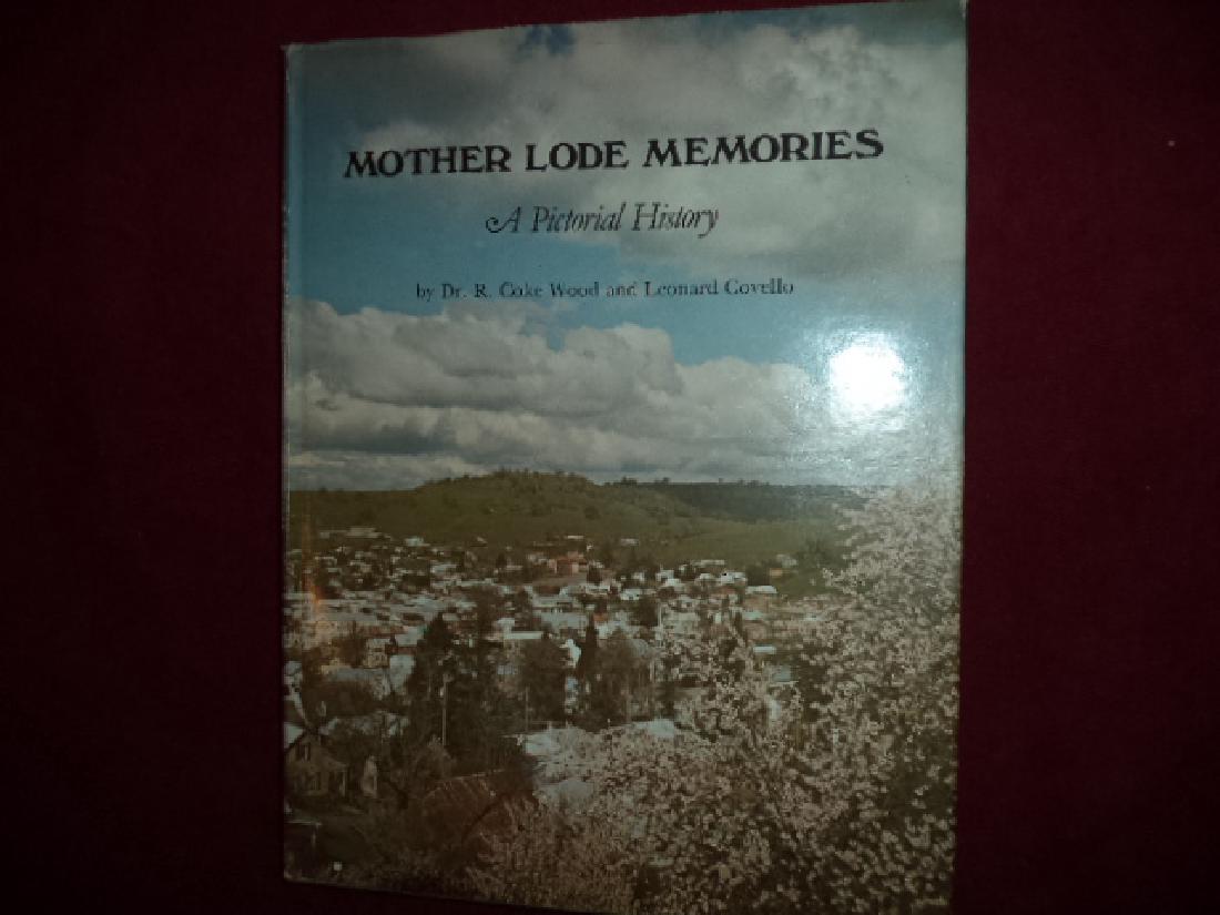 Mother Lode Memories Inscribed author Pictorial History (1 of 1)