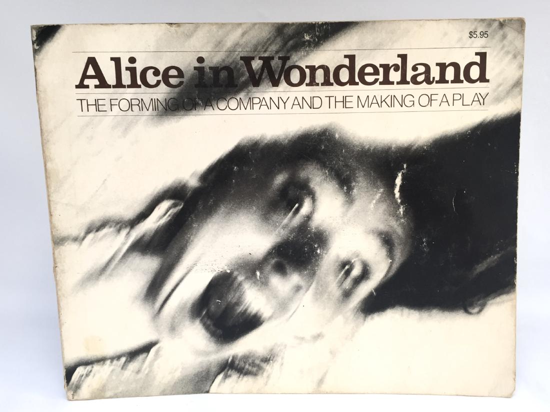Alice in Wonderland Forming of a Company Making Play: Alice in Wonderland The Forming of a Company and the Making of a Play Richard Avedon 1st Edition Merlin House 1973 "Alice in Wonderland The Forming of a Company and the Making of a Play" by Richard Av