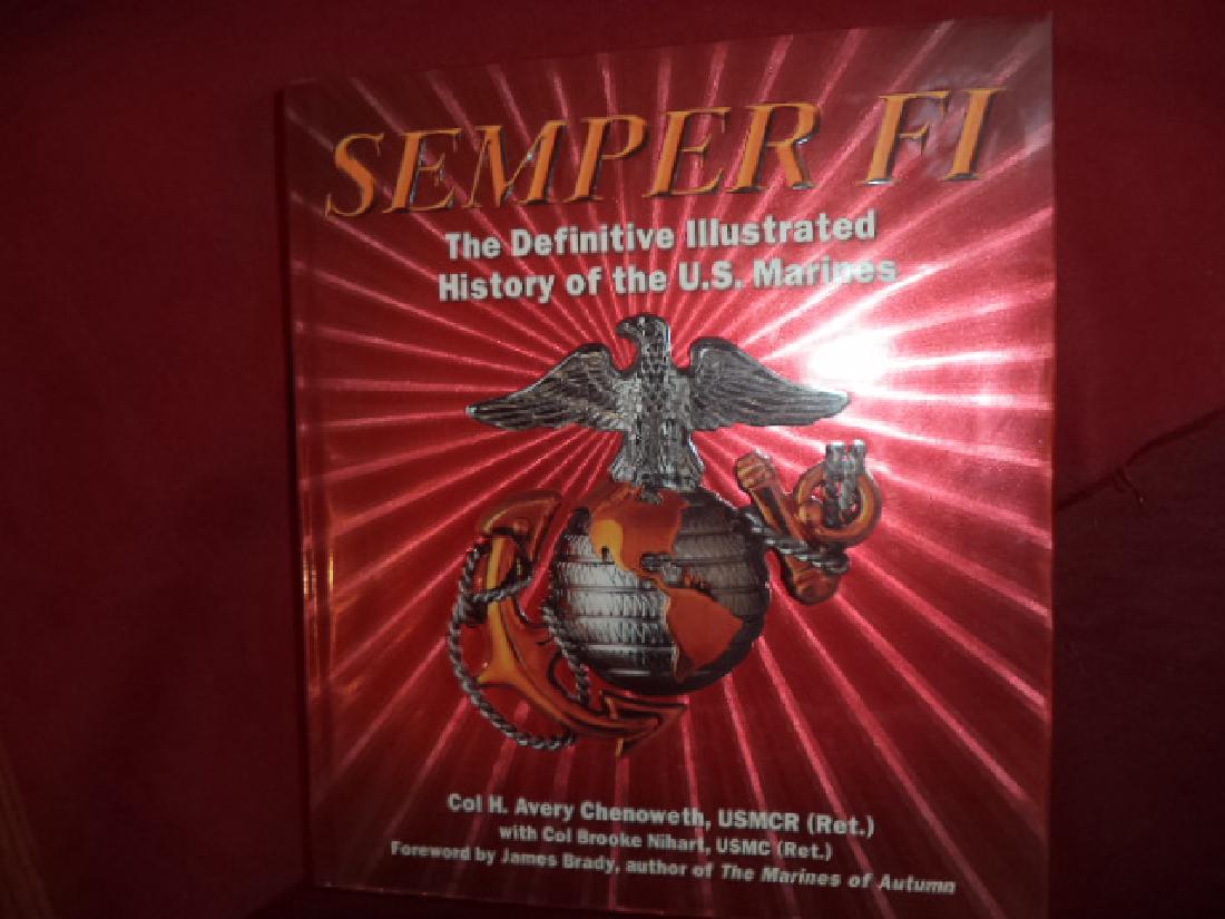 Semper Fi Definitive Illustrated History US Marines: Semper Fi. The Definitive Illustrated History of the U.S. Marines. Chenoweth, Col. H. Avery USMCR. Main Street. Reprint. Illustrated in black, white and color. Important reference work. Please note th