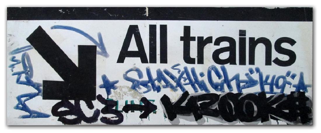 STAYHIGH 149 - "All Trains" Tags on NYC Train Sign (1 of 1)