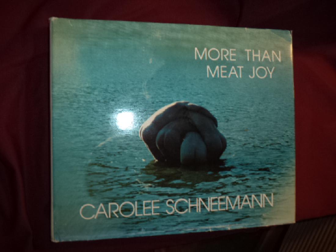 More Than Meat Joy Performance Work Carolee Schneemann