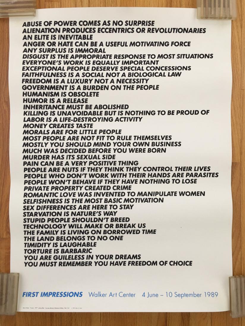 HOLZER - 1989 FIRST IMPRESSIONS POSTER: 1989 FIRST IMPRESSIONS POSTER - Walker Art Center, Minneapolis. 24 x 36 with slight creasing. Jenny Holzer. Education: Rhode Island School of Design Ohio University University of Chicago. Known for: C