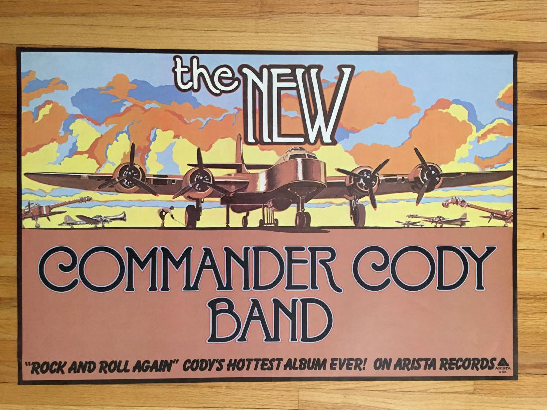 THE NEW COMMANDER CODY BAND: THE NEW COMMANDER CODY BAND. MOST POSTERS IN THIS SALE ARE NEW OLD STOCK - AND STILL SEALED! PURCHASED FROM A HEAD SHOP THAT CLOSED IN THE 1970's. We have multiple dozens of each of these posters. The