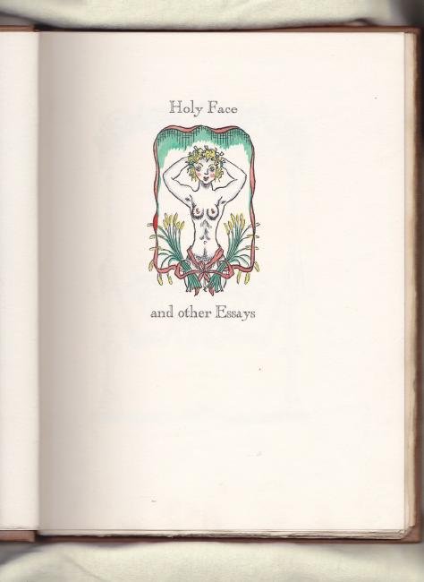 Holy Face and Other Essays Huxley, Aldous: Title: Holy Face and Other Essays Author: Huxley, Aldous London: The Fleuron, 1929. First edition. No. 152 of 300 copies. Drawings by Albert Rutherston, stenciled in colors at the Curwen Press. 64 pp.