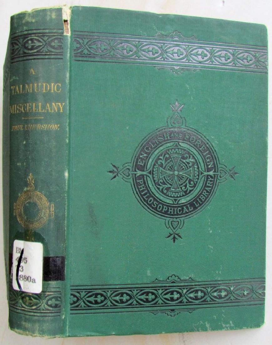 Talmudic Miscellany Kabbalah Antique 1880 Judaica: A Talmudic Miscellany: Or a Thousand and One Extracts from the Talmud the Midrashim and the Kabbalah; Paul Isaac Hershon, transl.; Boston; Houghton, Mifflin & Co.; 1880; 8vo; 361 pp. Ex-library. Wear 