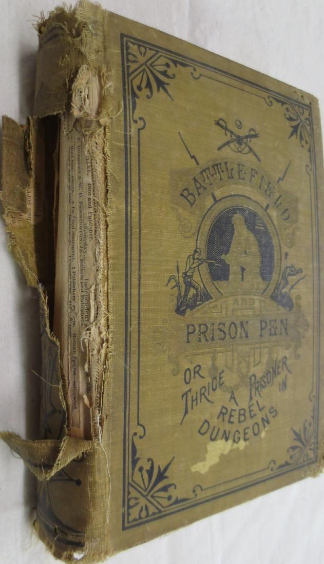 Battlefield Prison Pen or Thrice a Prisoner in Rebel: A graphic recital of personal experiences throughout the whole period of the late War of the Union. Condition: Used; poor w/front & back covers separated from the spine; Hardcover: 633 pages; Dimensio