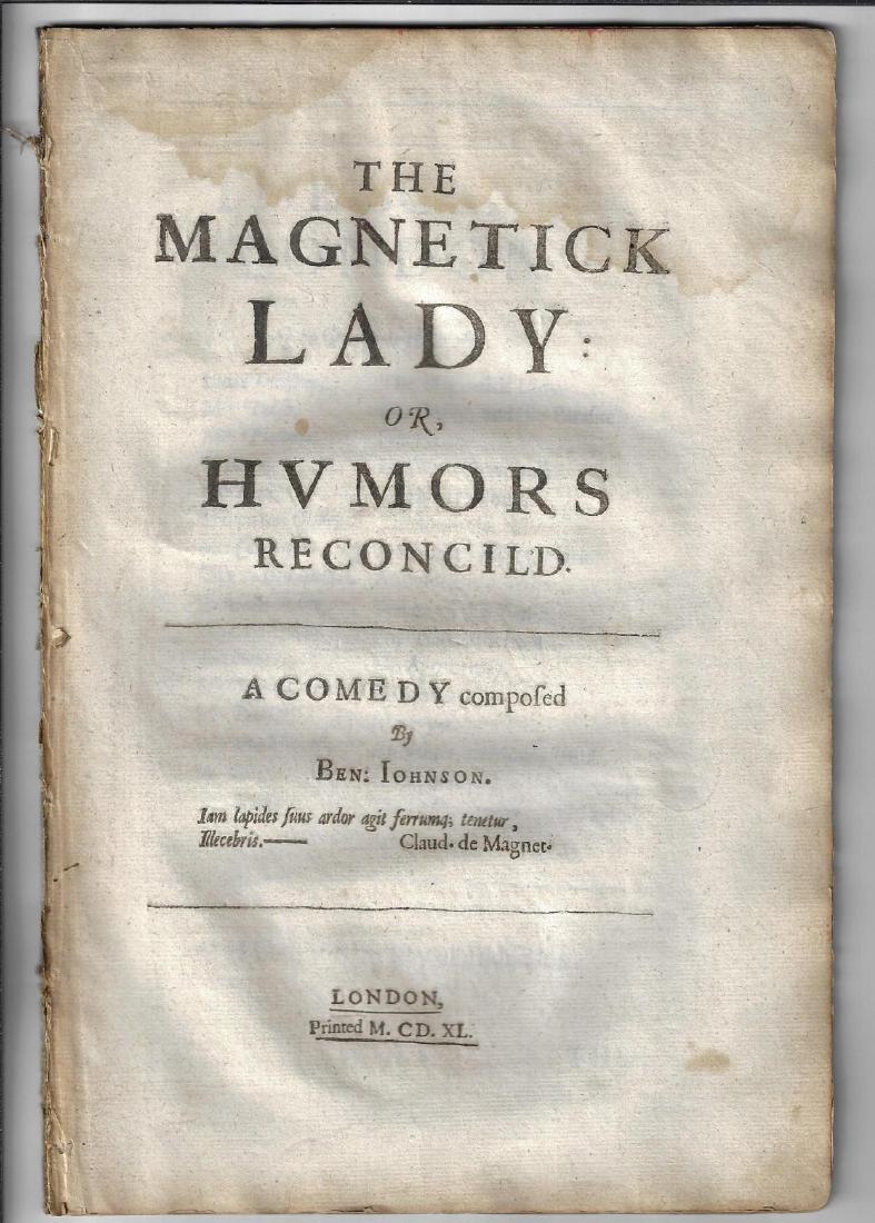 1640 Ben Jonson Play The Magnetick Lady (1 of 3)