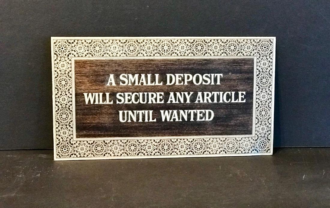 A Small Deposit Will Secure…sign, Early 20th Century (1 of 1)