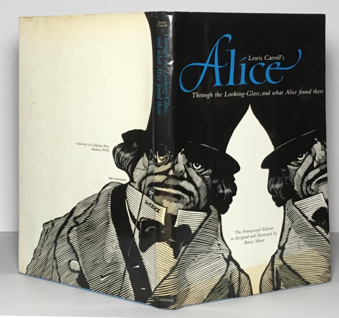 Through the Looking Glass and What Alice Found There: Title: Through the Looking Glass and What Alice ... Publisher: University of California Press Publication Date: 1983 Binding: Hardcover Book Condition: Very Good Dust Jacket Condition: Very Good Editi
