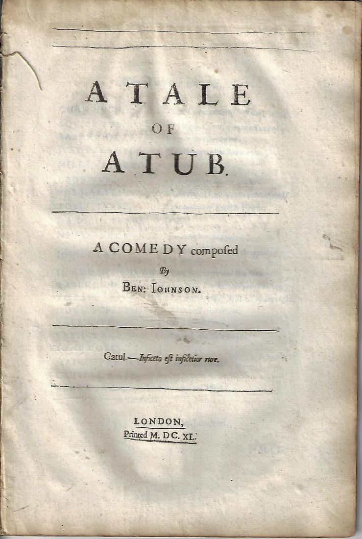 1640 A Tale of the Tub. A Comedy Composed by Ben Jonson (1 of 2)