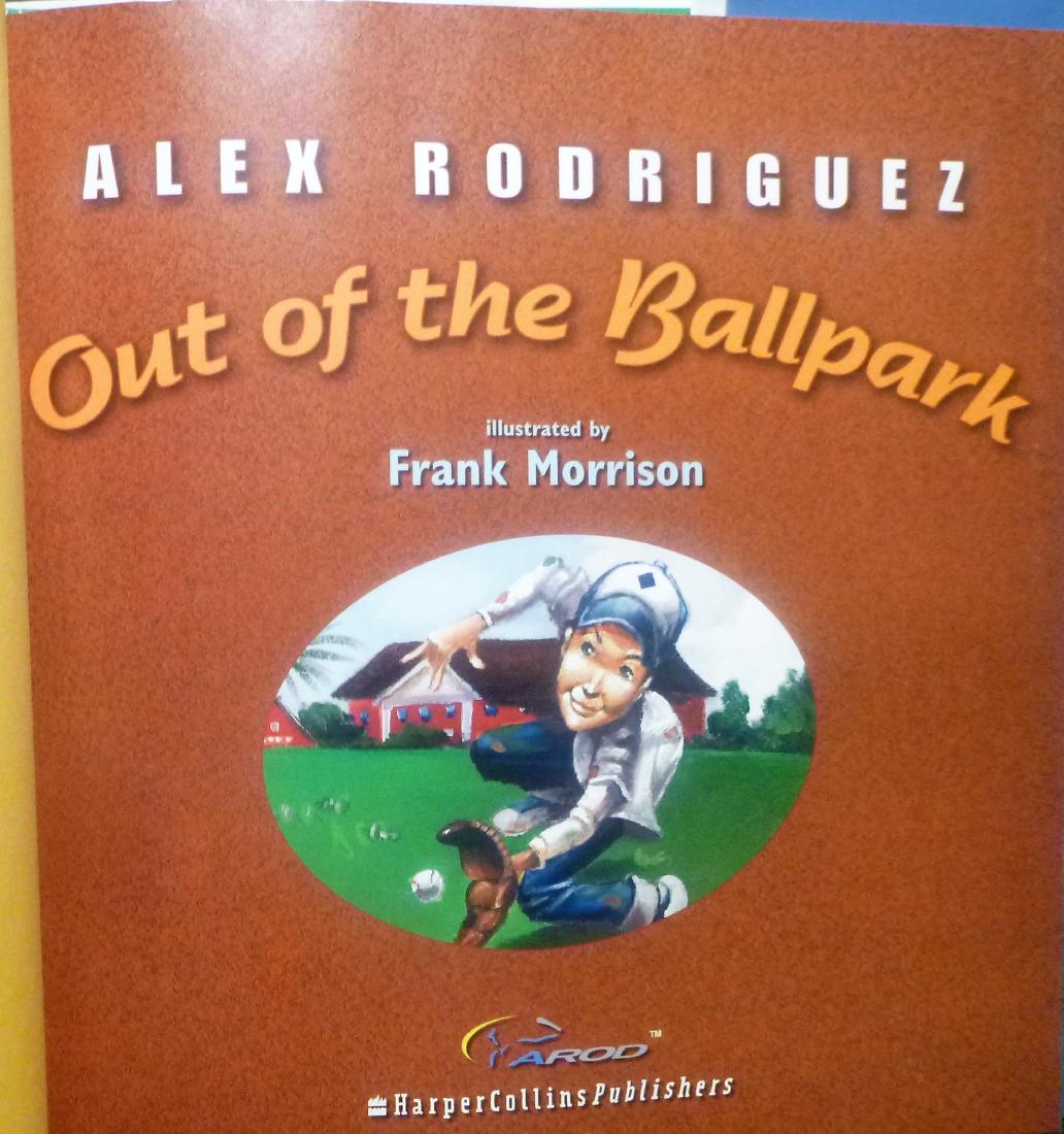 Alex Rodriguez Out of the Ballpark Signed 1st Edition (1 of 8)
