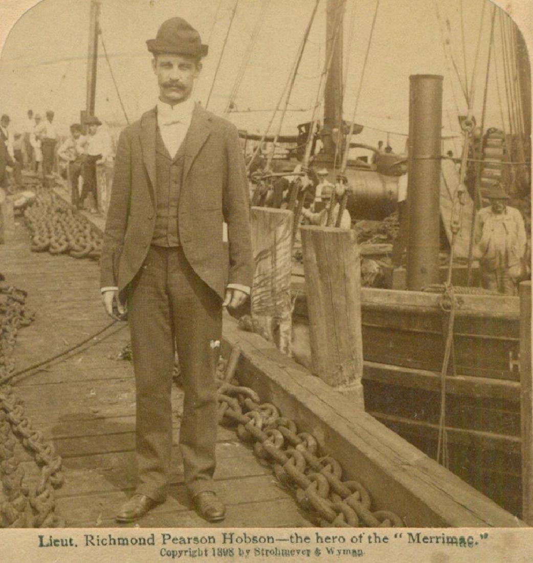 1898 Richmond Pearson Hobson Spanish American War Hero: Antique 1898 Nautical Stereoview; Identification on image, "Lieut. Richmond Pearson Hobson--the hero of the 'Merrimac'". Copyright 1898 by Strohmeyer & Wyman of NYC. During the Spanish American War, H