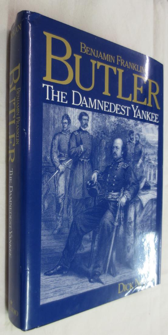 Benjamin Franklin Butler: The Damnedest Yankee, Author:: Traces the life of the Civil War General Benjamin Franklin Butler, congressman, and governor of Massachusetts, and assesses his accomplishments as a leader. Condition: Used; good; Hardcover w/dustjack