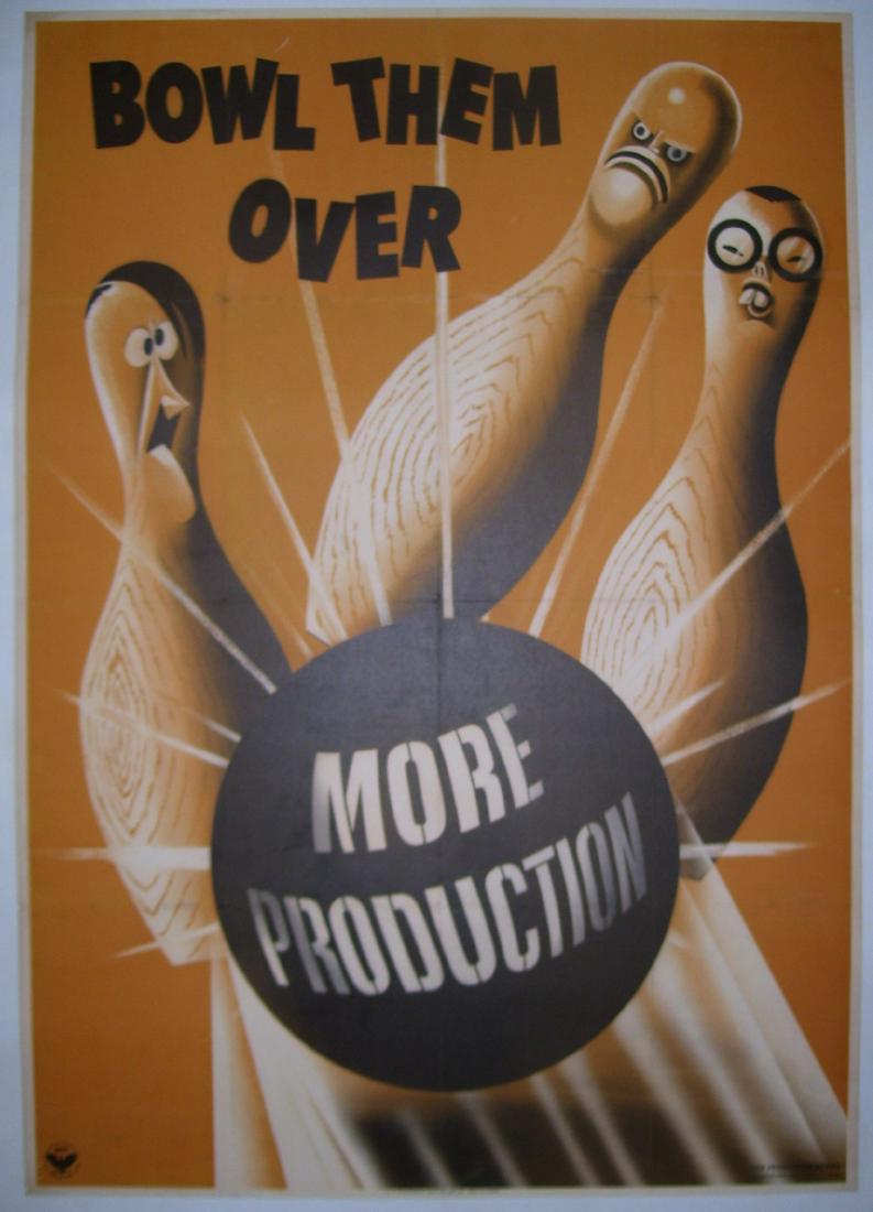 Bowl Them Over - More Production WWII Poster: Bowl Them Over - More Production WWII Poster US War Production Board USA World War II Off Set Printed Poster Consrvation Mounted on linen 28.5 x 40.5" A whimsical image of a bowling ball knocking down
