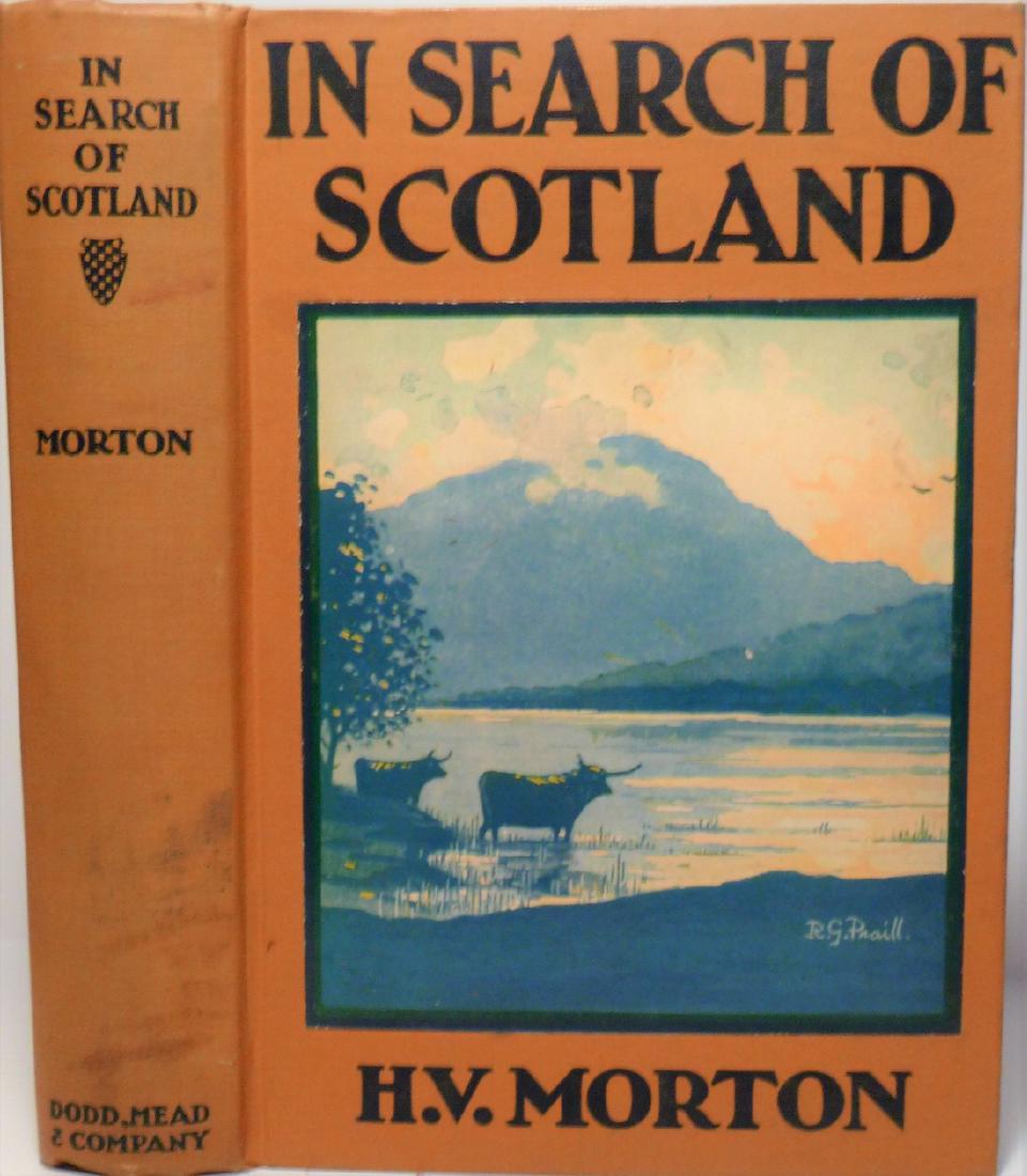 In Search of Scotland: In Search of Scotland M.V. Morton 1930, Dodd, Mead & Company NY early printing Travel Please note that this lot has a confidential reserve. When you leave a bid in advance of the auction, submit your 