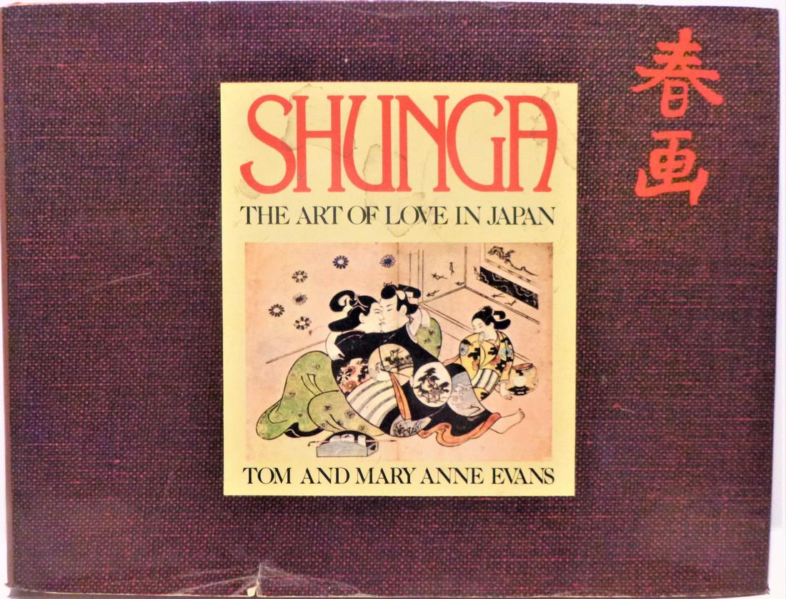 Shunga: The Art of Love in Japan: Shunga: The Art of Love in Japan Tom Evans; Mary Anne Evans 1975, Paddington Press NY monograph Approx. 8.5x11.5 inches Please note that this lot has a confidential reserve. When you leave a bid in ad