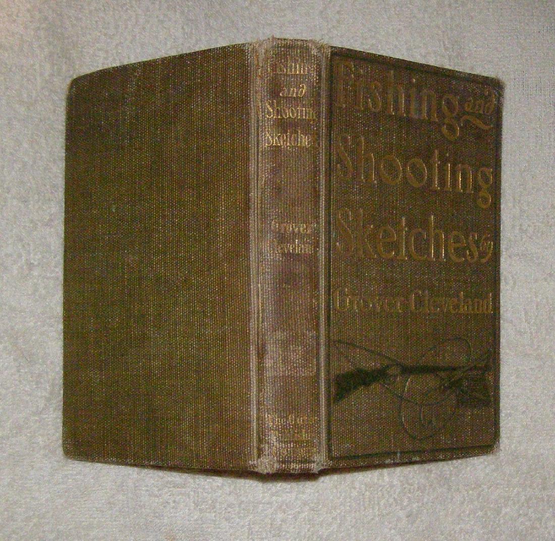 Grover Cleveland FISHING AND SHOOTING SKETCHES 1906 1st (1 of 4)